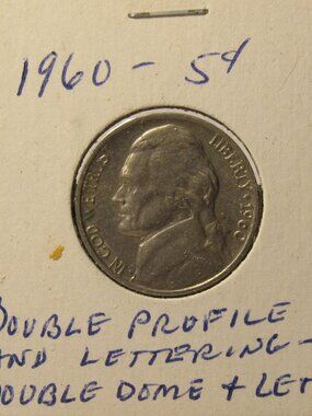 1960-D Jefferson Nickel Error - Double Profile & Double Dome - Rare Variety?